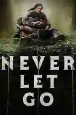 Never Let Go 2024